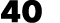 40