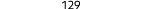 129