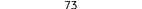 73