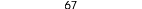 67
