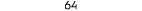 64 