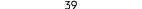 39