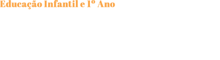 Educação Infantil e 1  Ano 