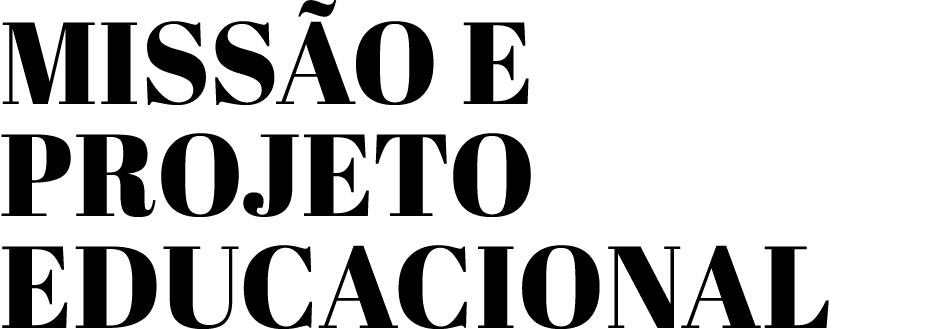 MISSÃO E PROJETO EDUCACIONAL