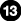 13