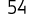 54