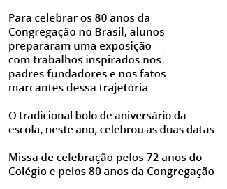 Para celebrar os 80 anos da Congrega o no Brasil, alunos prepararam uma exposi  o com trabalhos inspirados nos padre...
