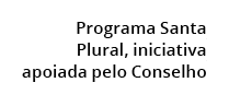 Programa Santa Plural, iniciativa apoiada pelo Conselho