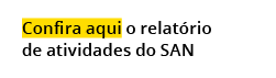 Confira aqui o relat rio de atividades do SAN