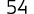 54