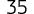 35