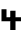 4
