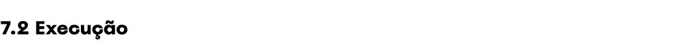7.2 Execu o