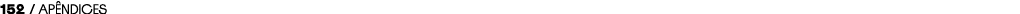 152 / AP NDICES
